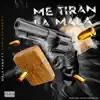 Mala Fama - Me Tiran la Mala (feat. Chris Kennedy) - Single